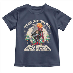 Christmas Nakatomi Plaza Toddler T Shirt Hans Gruber Xmas Party 2024 TS10 Navy Print Your Wear
