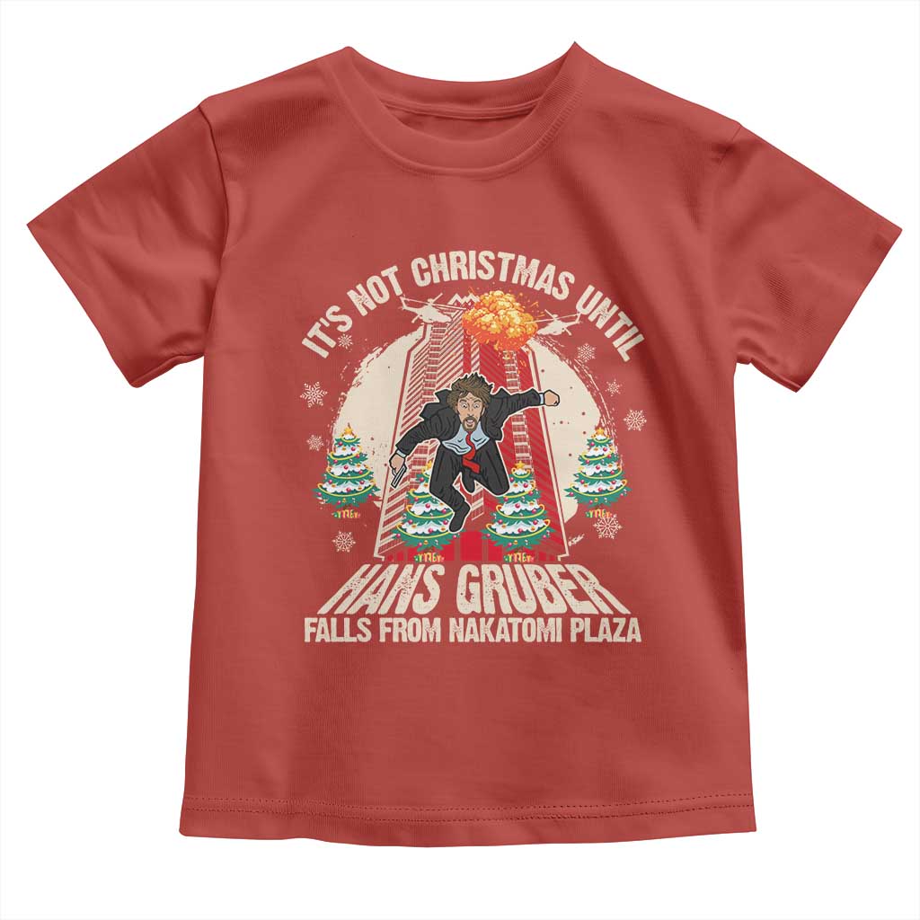 Christmas Nakatomi Plaza Toddler T Shirt Hans Gruber Xmas Party 2024 TS10 Red Print Your Wear