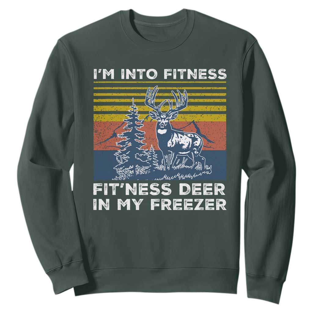 Hunting Sweatshirt I'm Into Fitness Fit'ness Deer In My Freezer Gift for Hunter TS10 Dark Forest Green Print Your Wear