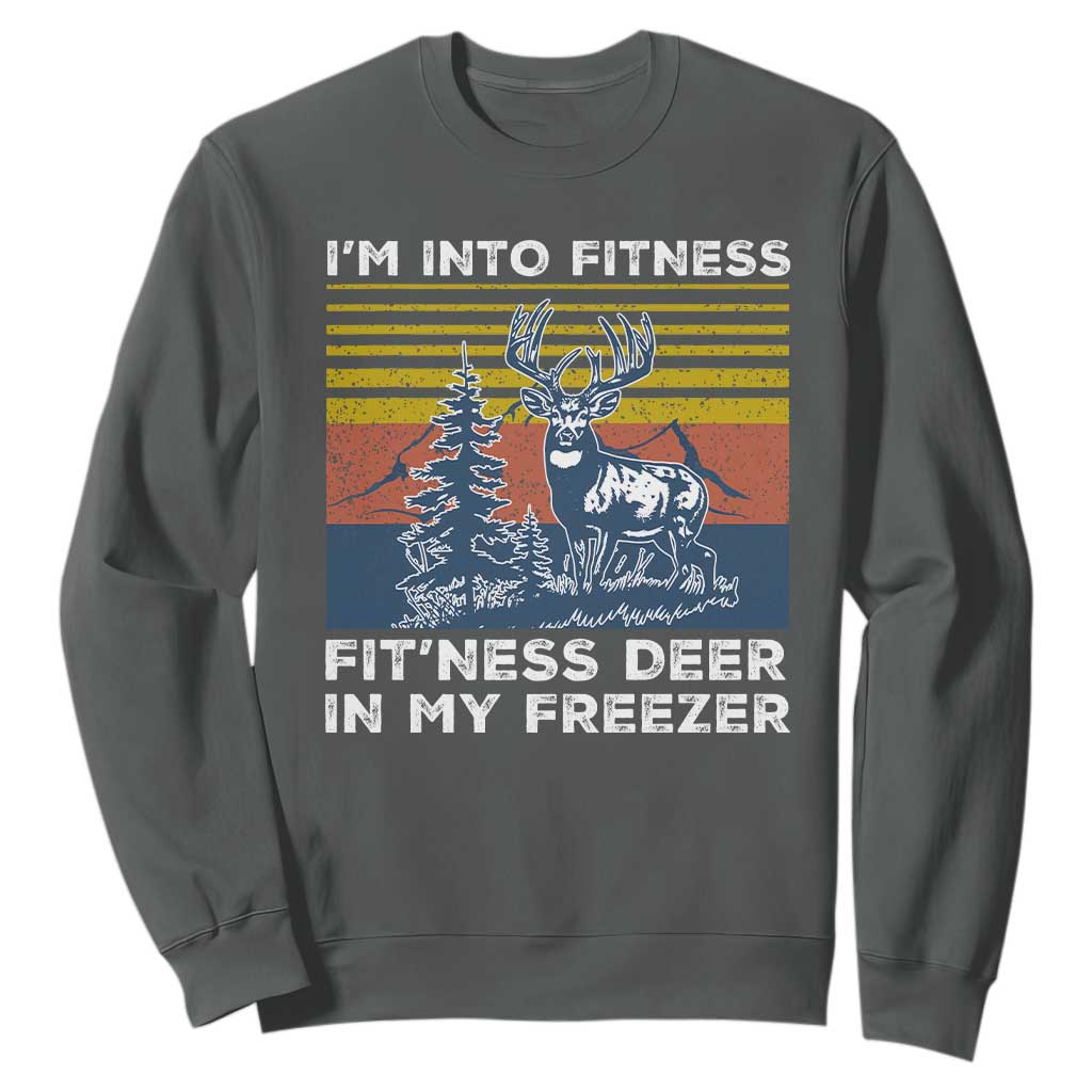 Hunting Sweatshirt I'm Into Fitness Fit'ness Deer In My Freezer Gift for Hunter TS10 Dark Heather Print Your Wear