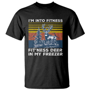 Hunting T Shirt I'm Into Fitness Fit'ness Deer In My Freezer Gift for Hunter TS10 Black Print Your Wear