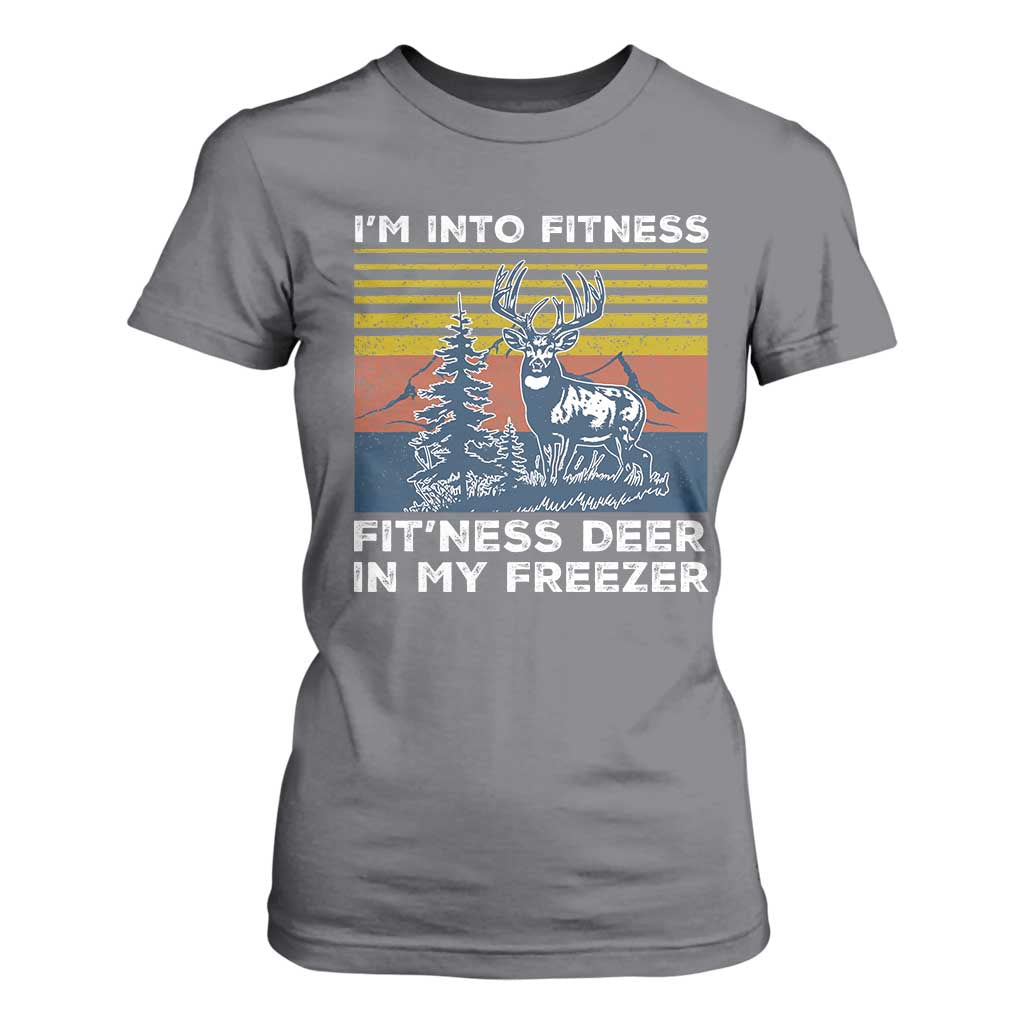 Hunting T Shirt For Women I'm Into Fitness Fit'ness Deer In My Freezer Gift for Hunter TS10 Charcoal Print Your Wear