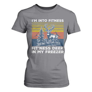 Hunting T Shirt For Women I'm Into Fitness Fit'ness Deer In My Freezer Gift for Hunter TS10 Charcoal Print Your Wear