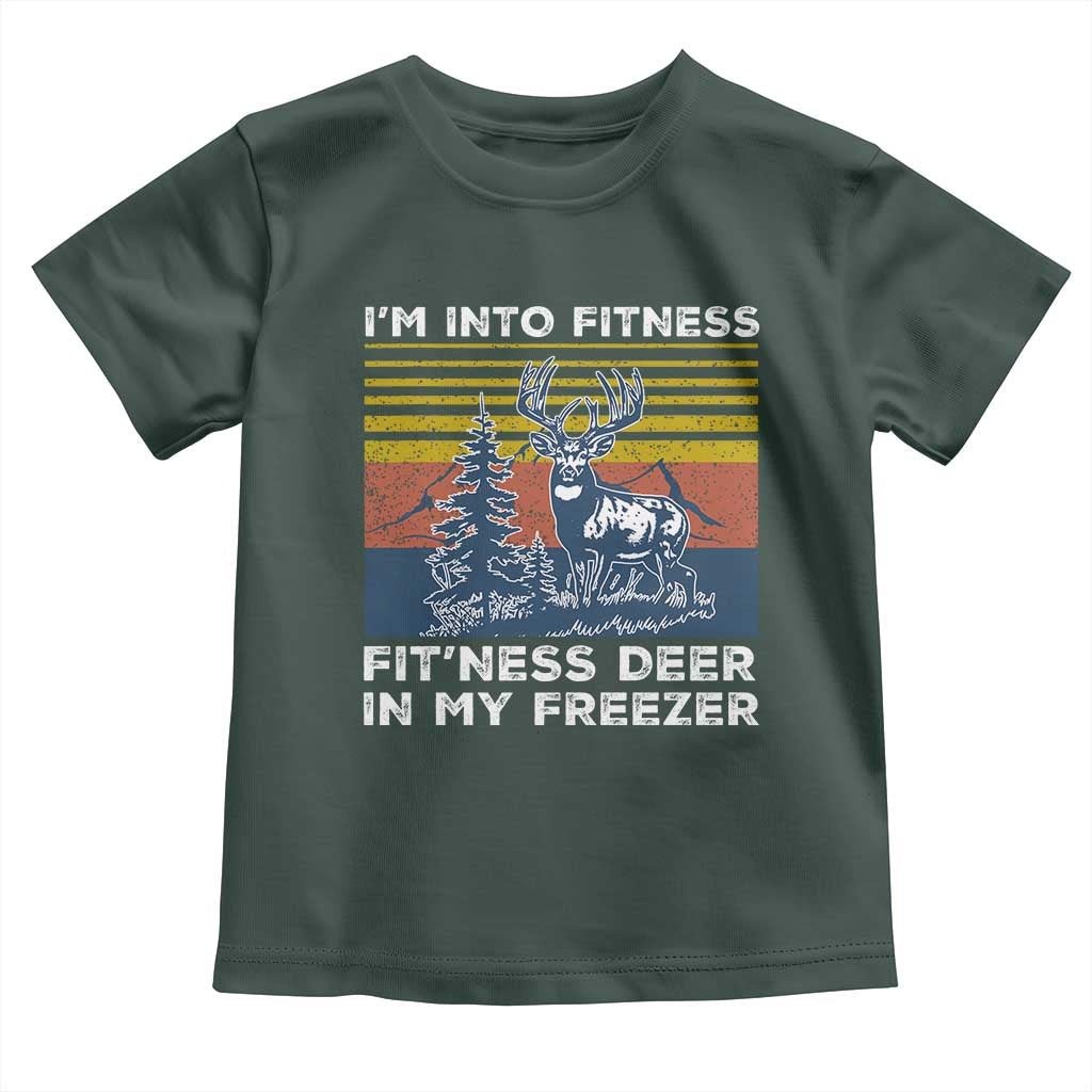 Hunting Toddler T Shirt I'm Into Fitness Fit'ness Deer In My Freezer Gift for Hunter TS10 Dark Forest Green Print Your Wear