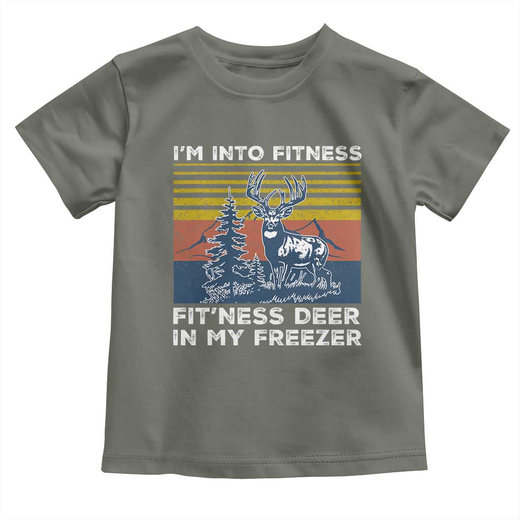 Hunting Toddler T Shirt I'm Into Fitness Fit'ness Deer In My Freezer Gift for Hunter TS10 Military Green Print Your Wear