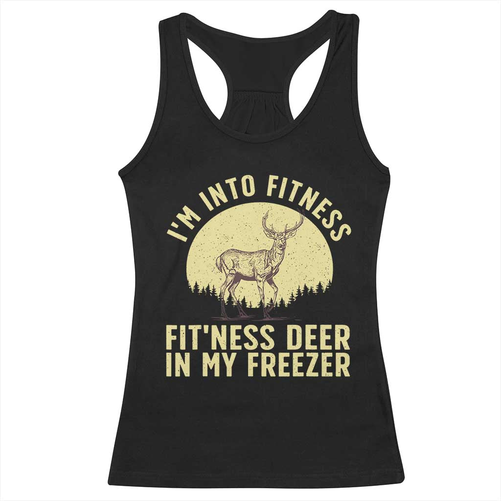 Hunting Racerback Tank Top I'm Into Fitness Fit'ness Deer In My Freezer Deer Hunter TS10 Black Print Your Wear