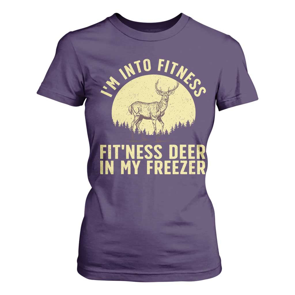 Hunting T Shirt For Women I'm Into Fitness Fit'ness Deer In My Freezer Deer Hunter TS10 Purple Print Your Wear