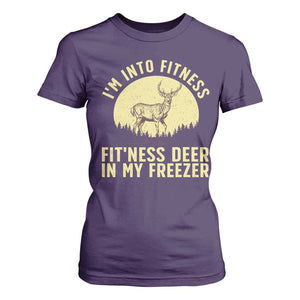 Hunting T Shirt For Women I'm Into Fitness Fit'ness Deer In My Freezer Deer Hunter TS10 Purple Print Your Wear