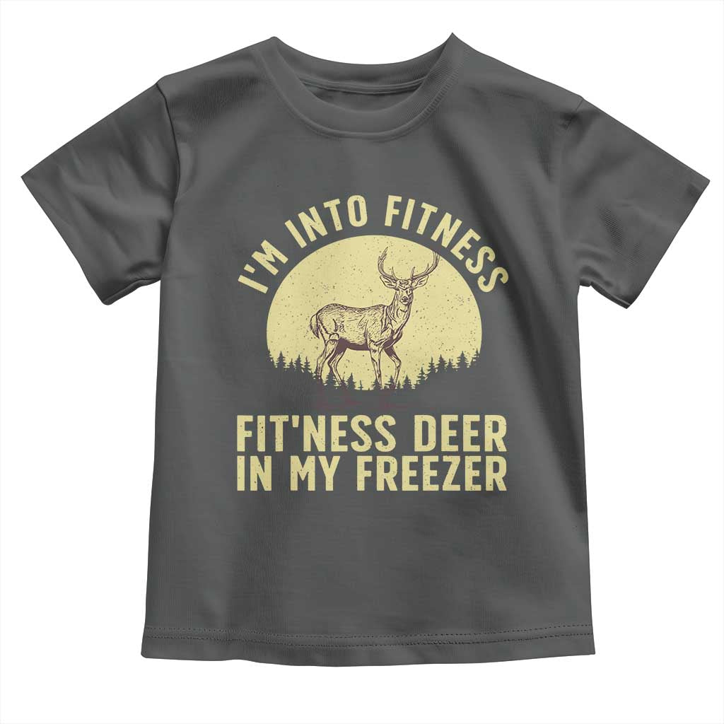 Hunting Toddler T Shirt I'm Into Fitness Fit'ness Deer In My Freezer Deer Hunter TS10 Dark Heather Print Your Wear