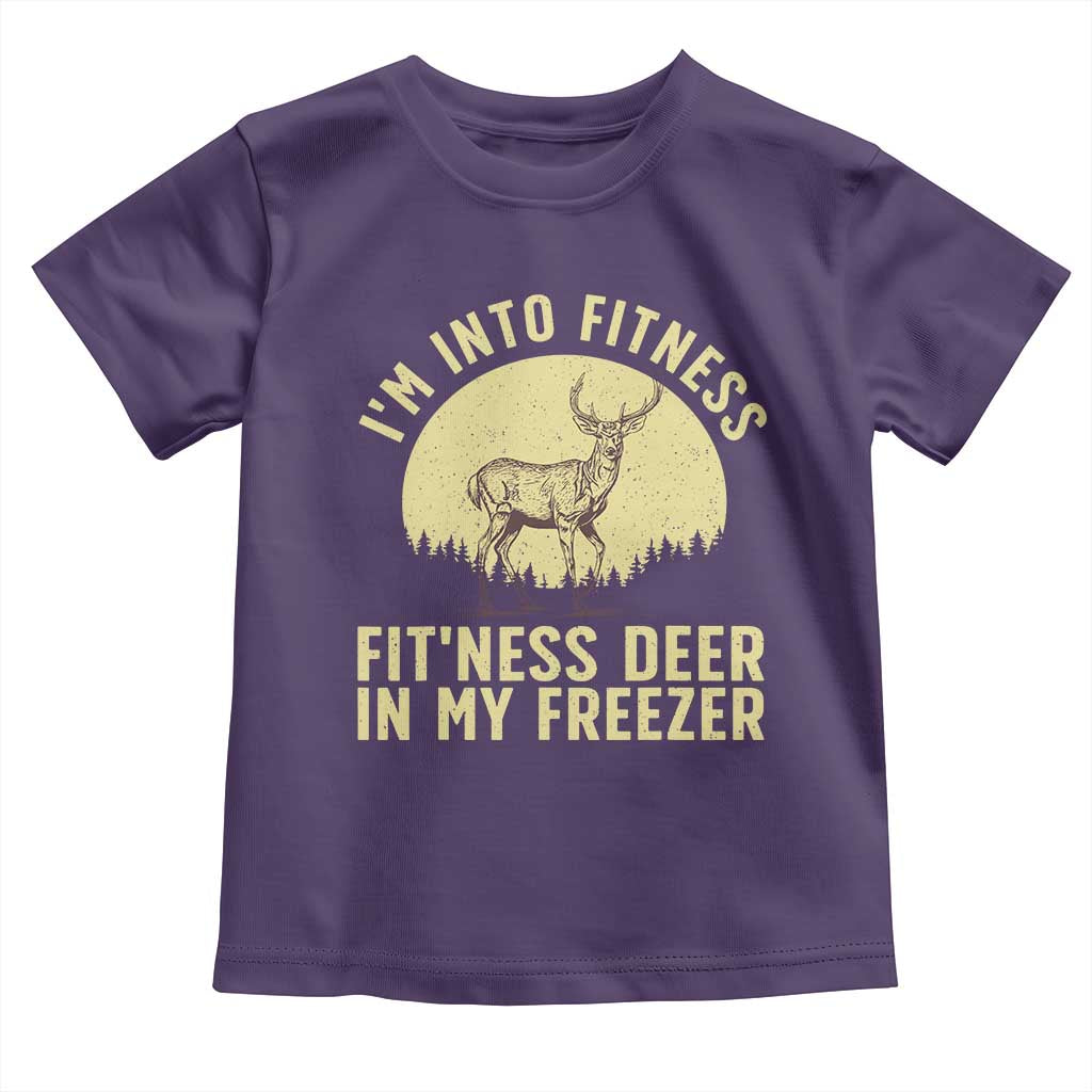 Hunting Toddler T Shirt I'm Into Fitness Fit'ness Deer In My Freezer Deer Hunter TS10 Purple Print Your Wear