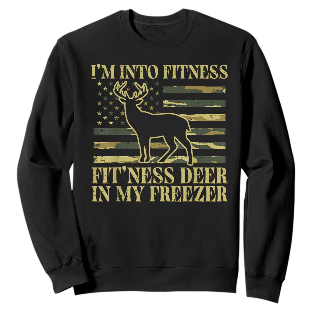 Hunting Sweatshirt I'm Into Fitness Fit'ness Deer In My Freezer Camo Flag TS10 Black Print Your Wear