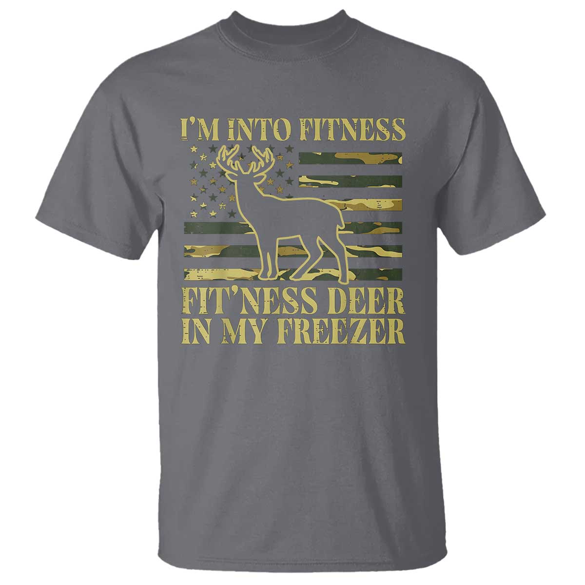 Hunting T Shirt I'm Into Fitness Fit'ness Deer In My Freezer Camo Flag TS10 Charcoal Print Your Wear