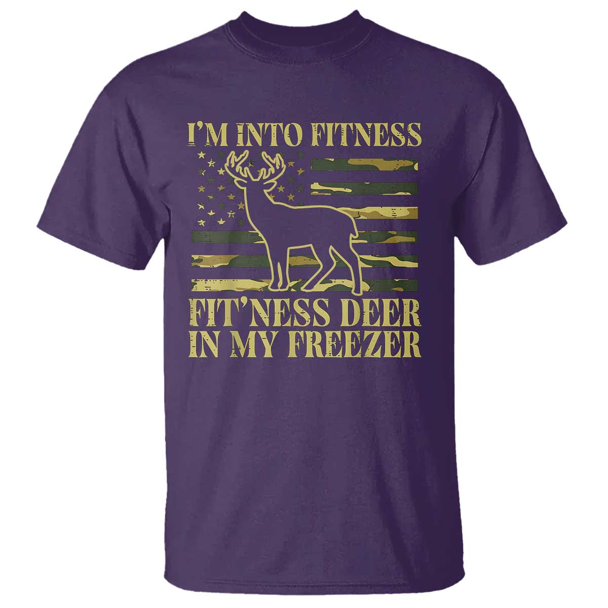 Hunting T Shirt I'm Into Fitness Fit'ness Deer In My Freezer Camo Flag TS10 Purple Print Your Wear