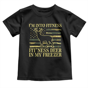 Hunting Toddler T Shirt I'm Into Fitness Fit'ness Deer In My Freezer Camo Flag TS10 Black Print Your Wear
