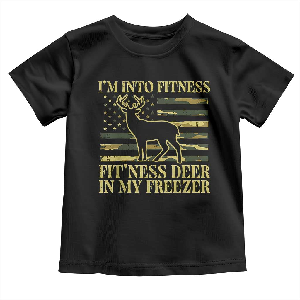 Hunting Toddler T Shirt I'm Into Fitness Fit'ness Deer In My Freezer Camo Flag TS10 Black Print Your Wear