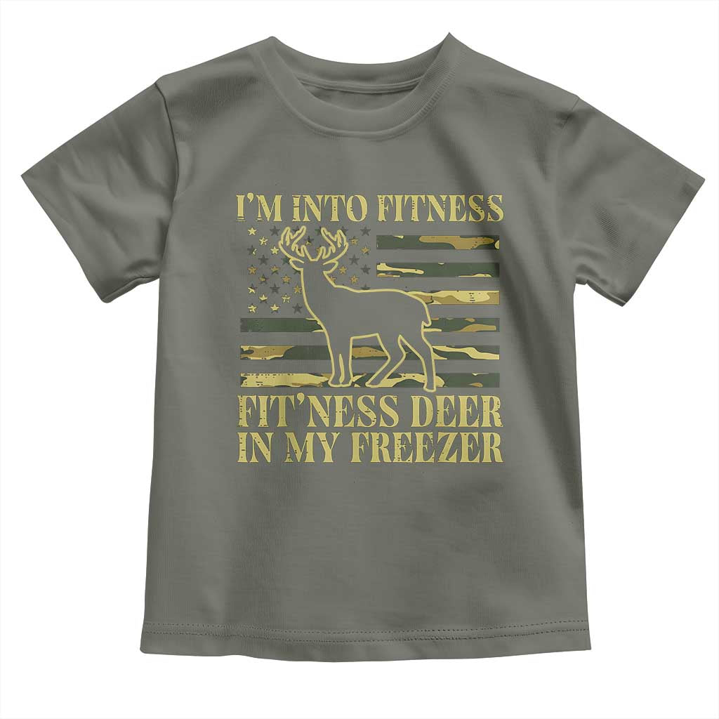 Hunting Toddler T Shirt I'm Into Fitness Fit'ness Deer In My Freezer Camo Flag TS10 Military Green Print Your Wear