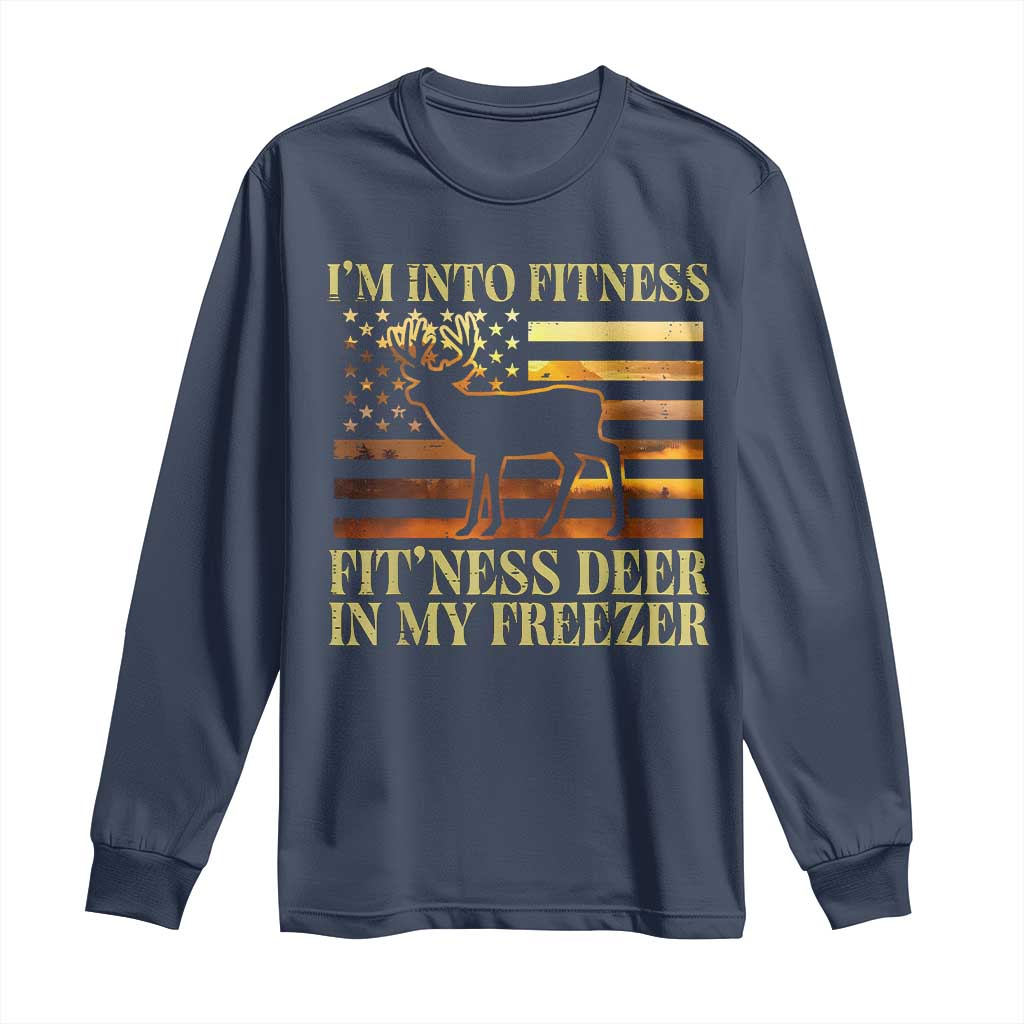 Hunting Long Sleeve Shirt I'm Into Fitness Fit'ness Deer In My Freezer American Flag TS10 Navy Print Your Wear