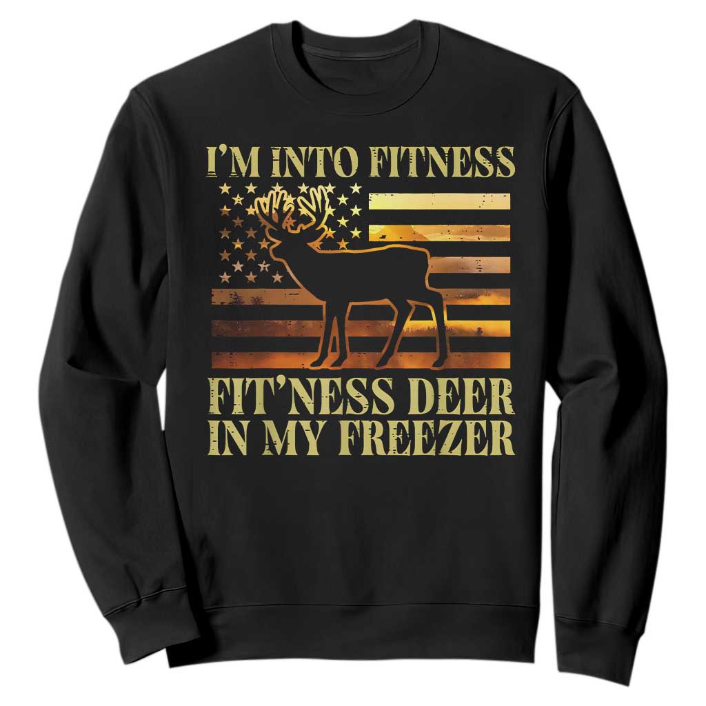 Hunting Sweatshirt I'm Into Fitness Fit'ness Deer In My Freezer American Flag TS10 Black Print Your Wear