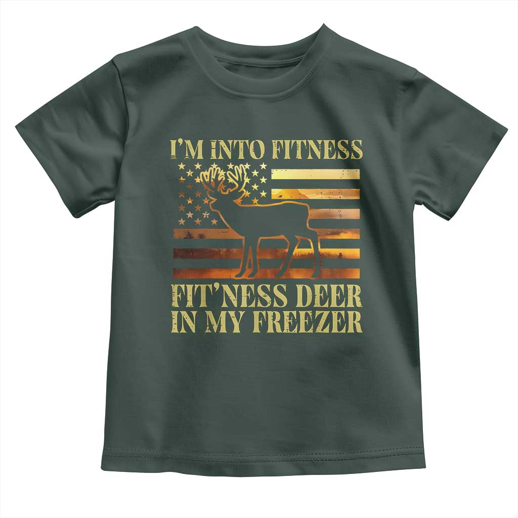 Hunting Toddler T Shirt I'm Into Fitness Fit'ness Deer In My Freezer American Flag TS10 Dark Forest Green Print Your Wear