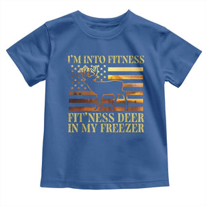 Hunting Toddler T Shirt I'm Into Fitness Fit'ness Deer In My Freezer American Flag TS10 Royal Blue Print Your Wear