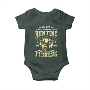 Fishing and Hunting Baby Onesie I'm Not Always Thinking About Hunting Wildlife Deer Lover TS10 Print Your Wear