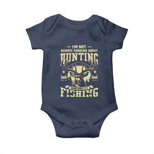 Fishing and Hunting Baby Onesie I'm Not Always Thinking About Hunting Wildlife Deer Lover TS10 Navy Print Your Wear