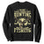 Fishing and Hunting Sweatshirt I'm Not Always Thinking About Hunting Wildlife Deer Lover TS10 Black Print Your Wear