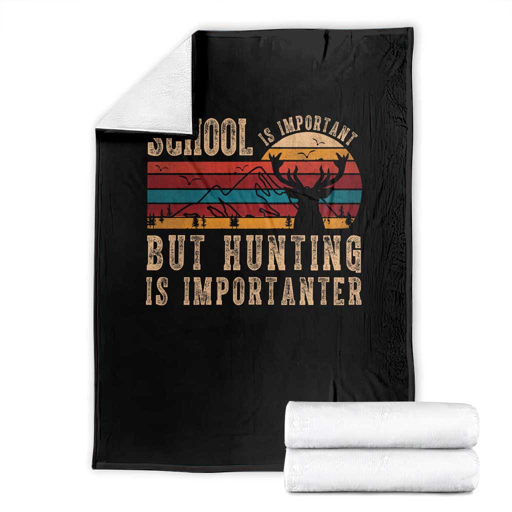 School Is Important But Hunting Is Importanter Throw Blanket Retro Deer Hunting Boy TS10 Black Print Your Wear