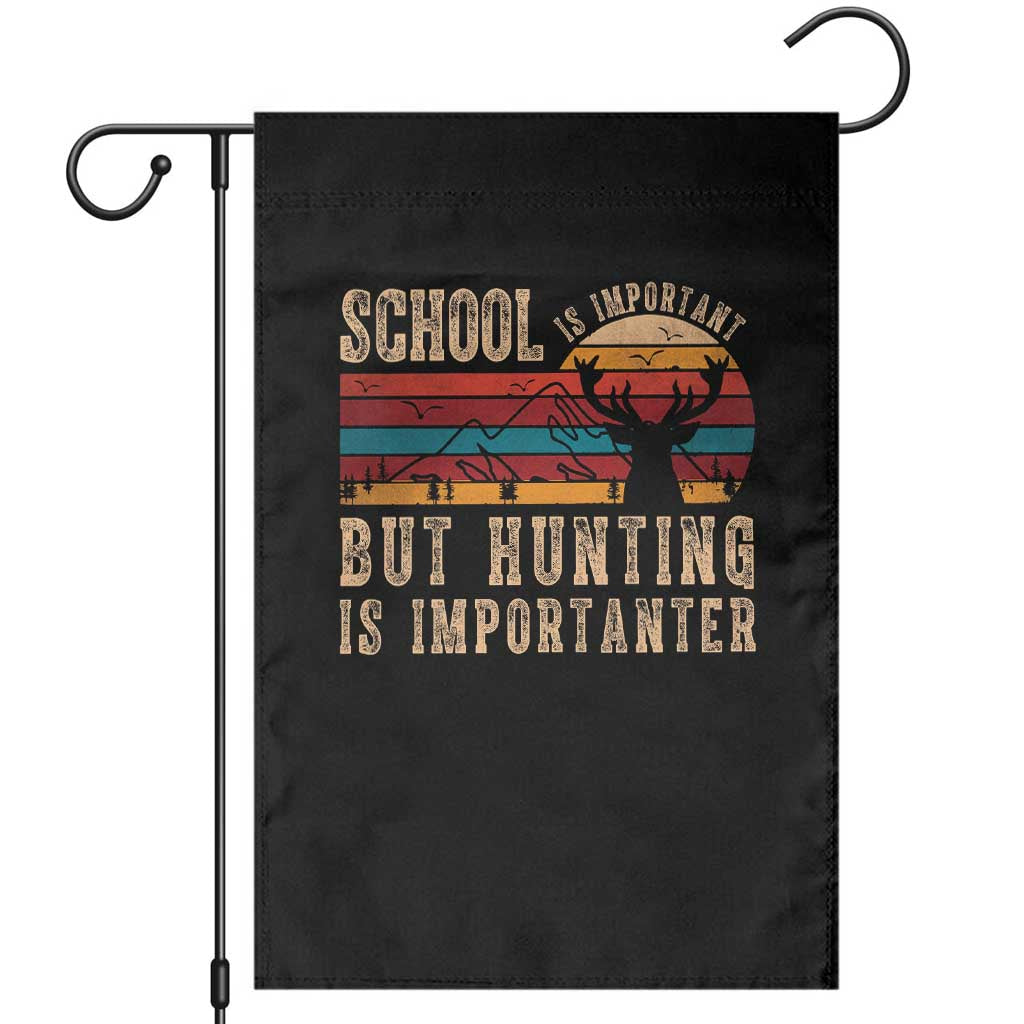School Is Important But Hunting Is Importanter Garden Flag Retro Deer Hunting Boy TS10 Black Print Your Wear