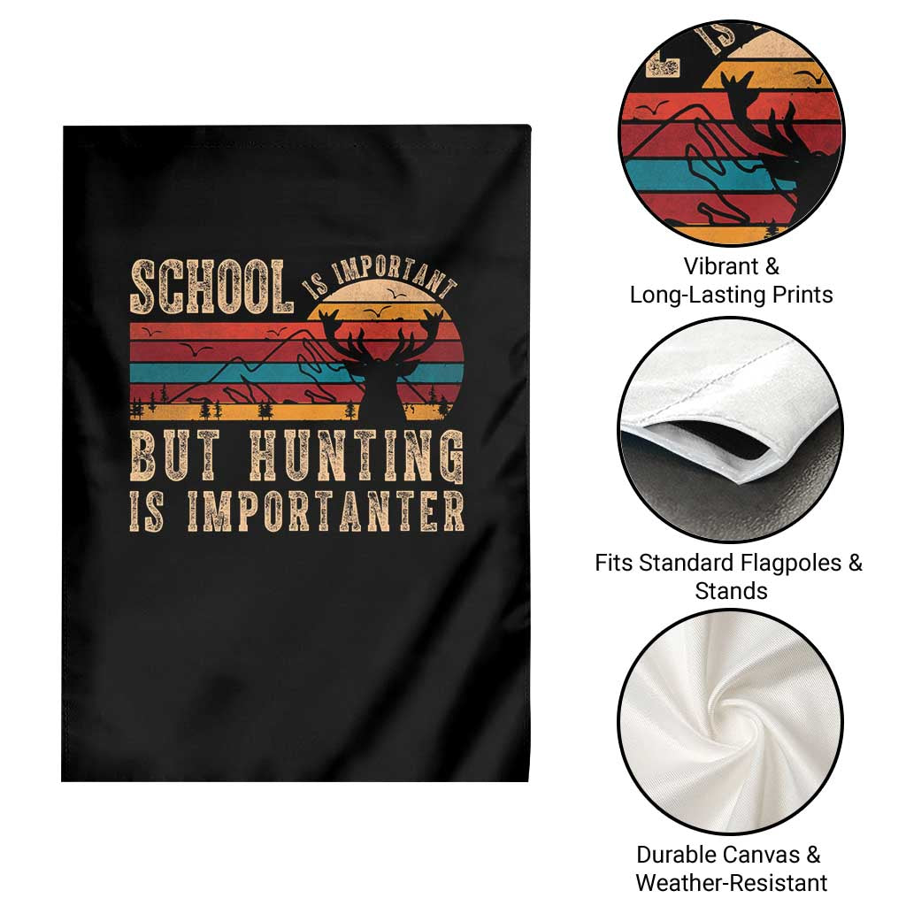School Is Important But Hunting Is Importanter Garden Flag Retro Deer Hunting Boy TS10 Print Your Wear
