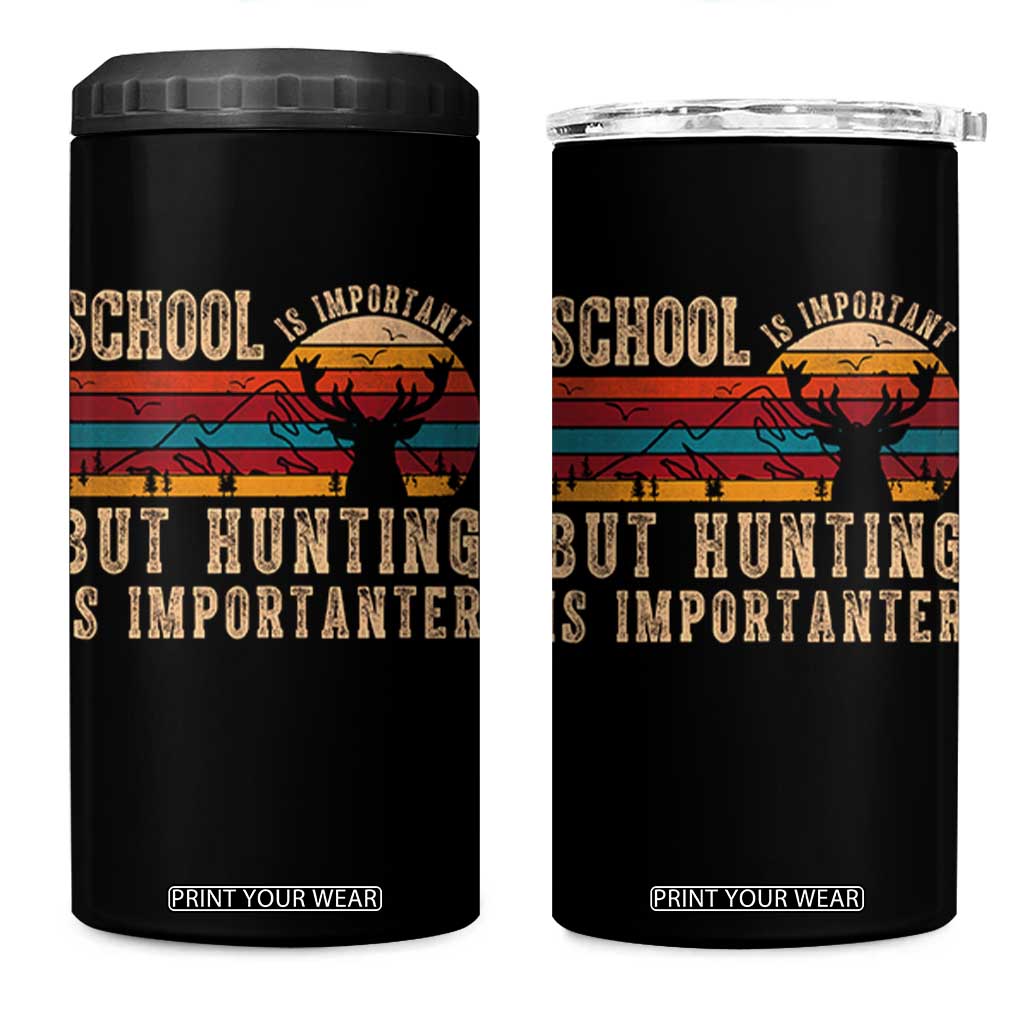 School Is Important But Hunting Is Importanter 4 in 1 Can Cooler Tumbler Retro Deer Hunting Boy TS10 One Size: 16 oz Black Print Your Wear