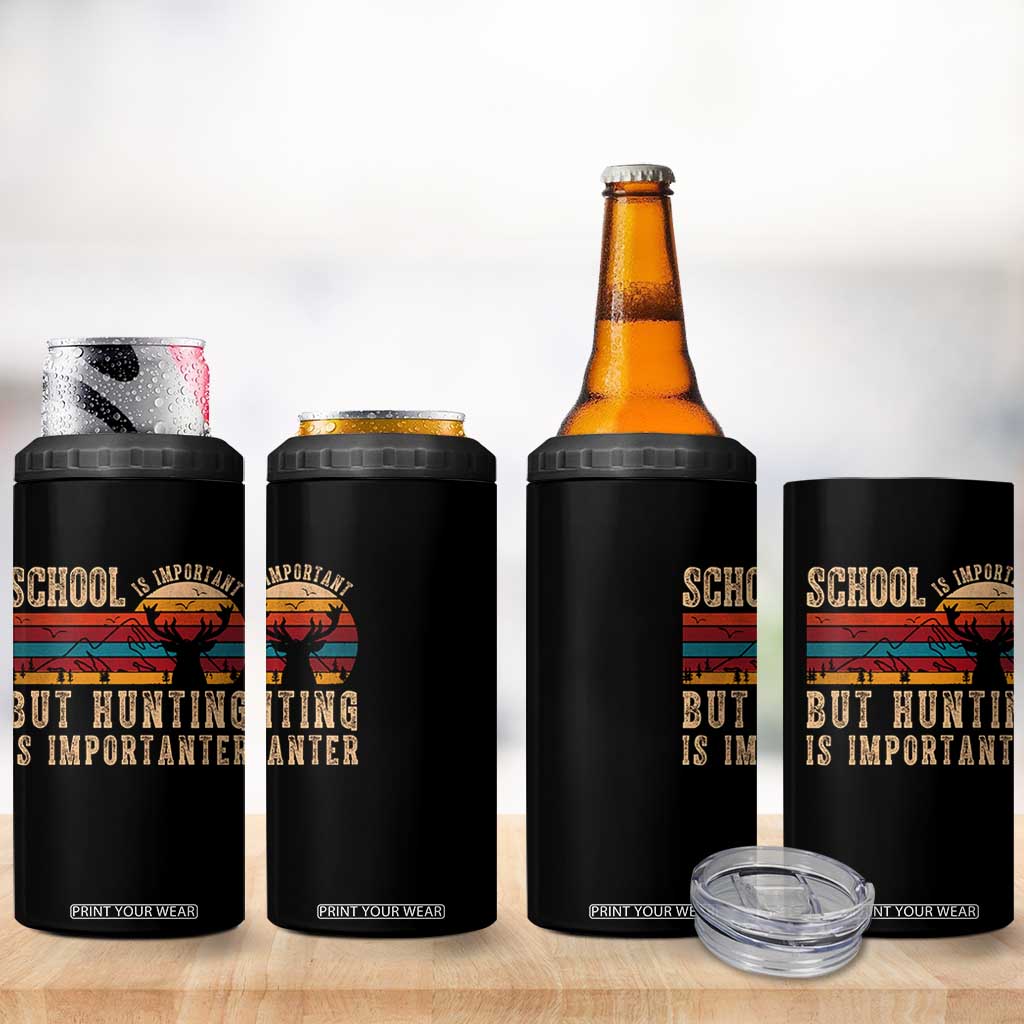 School Is Important But Hunting Is Importanter 4 in 1 Can Cooler Tumbler Retro Deer Hunting Boy TS10 Print Your Wear