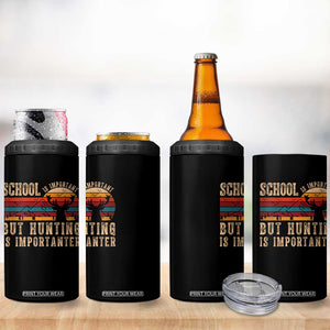 School Is Important But Hunting Is Importanter 4 in 1 Can Cooler Tumbler Retro Deer Hunting Boy TS10 Print Your Wear