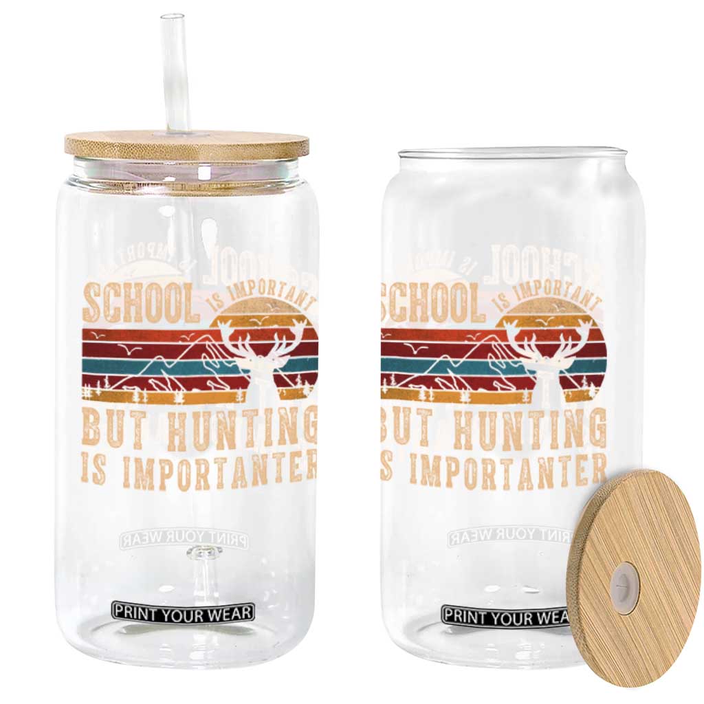 School Is Important But Hunting Is Importanter Glass Can Retro Deer Hunting Boy TS10 Print Your Wear