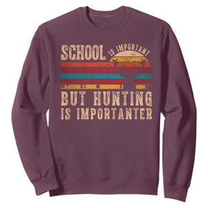 School Is Important But Hunting Is Importanter Sweatshirt Retro Deer Hunting Boy TS10 Maroon Print Your Wear
