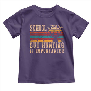 School Is Important But Hunting Is Importanter Toddler T Shirt Retro Deer Hunting Boy TS10 Purple Print Your Wear