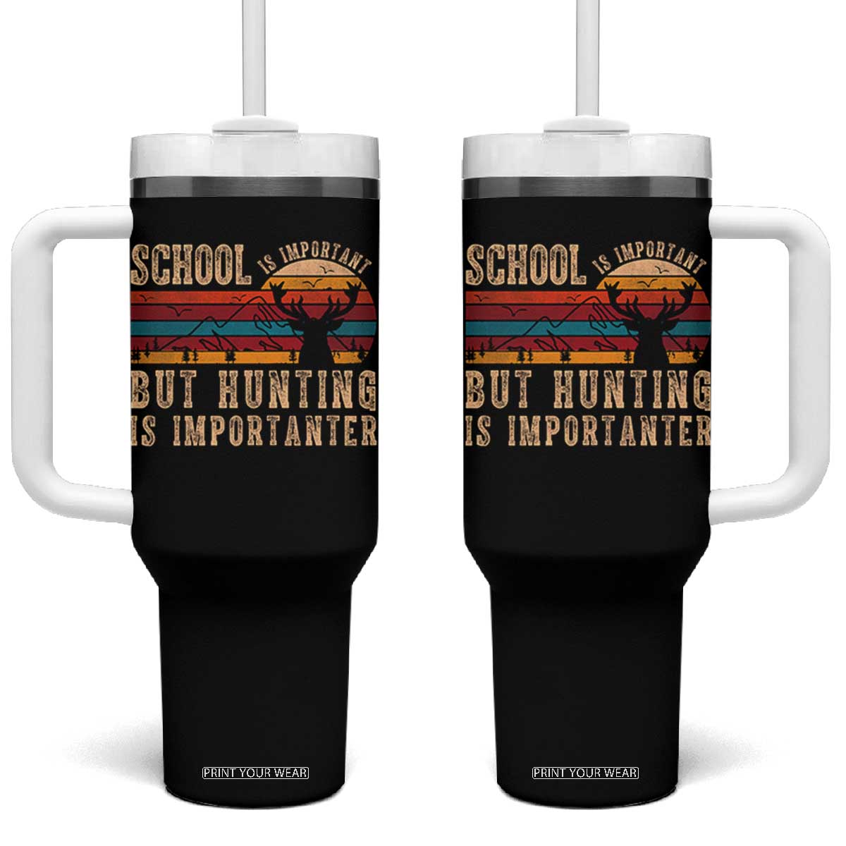 School Is Important But Hunting Is Importanter Tumbler With Handle Retro Deer Hunting Boy TS10 One Size: 40 oz Black Print Your Wear