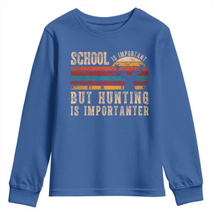 School Is Important But Hunting Is Importanter Youth Sweatshirt Retro Deer Hunting Boy TS10 Royal Blue Print Your Wear