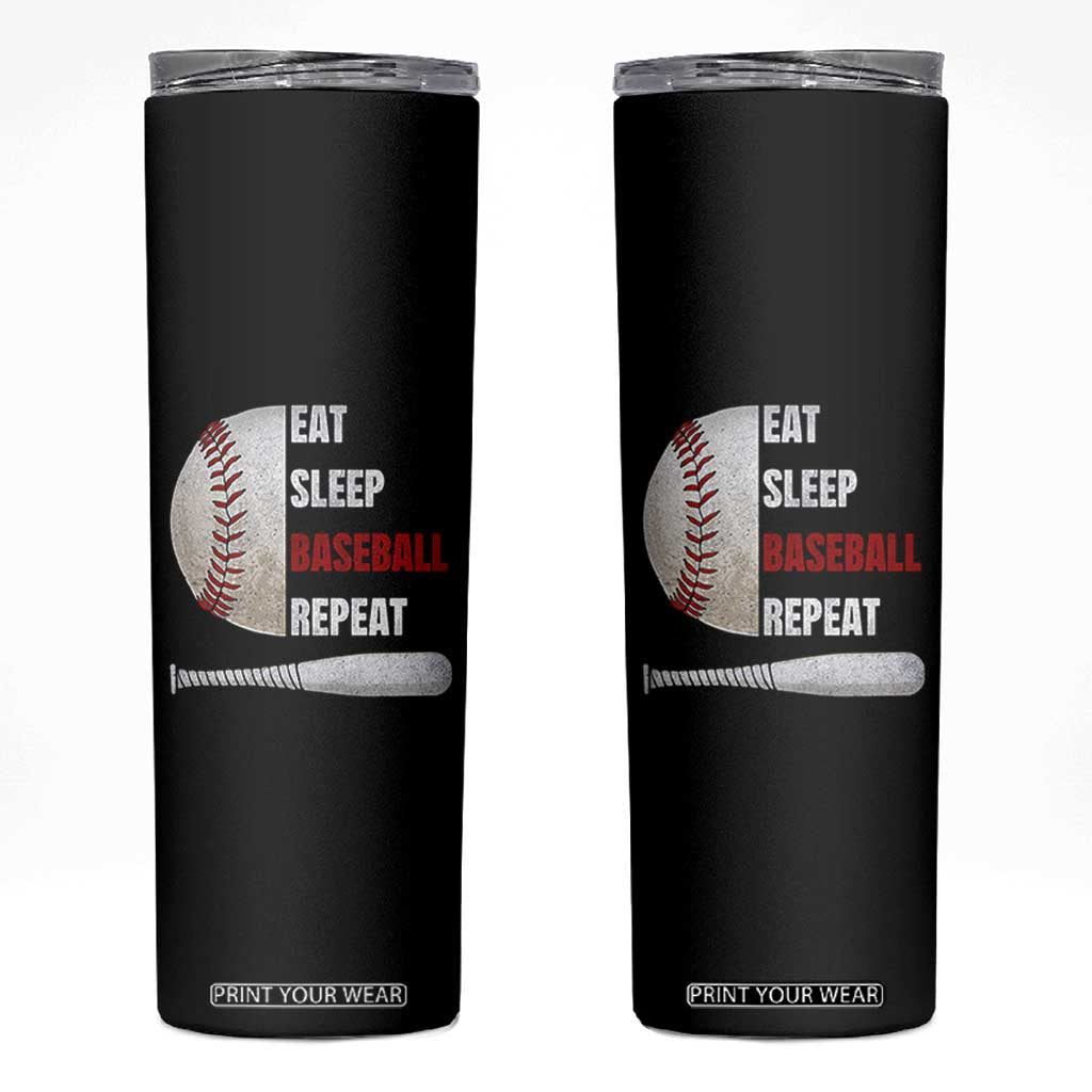 Baseball Player Skinny Tumbler Retro Funny Eat Sleep Baseball Repeat TS10 Black Print Your Wear