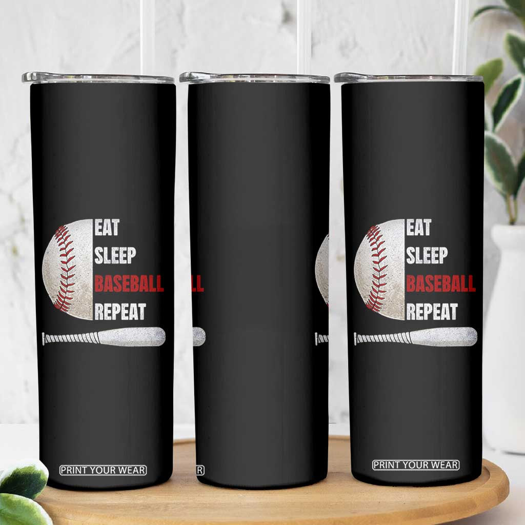 Baseball Player Skinny Tumbler Retro Funny Eat Sleep Baseball Repeat TS10 Print Your Wear