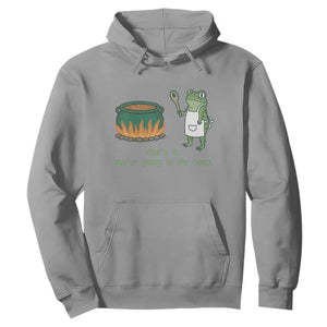 Funny Frog Hoodie Thats It You're Going In The Soup Weird Weirdcore Meme TS10 Sport Gray Print Your Wear