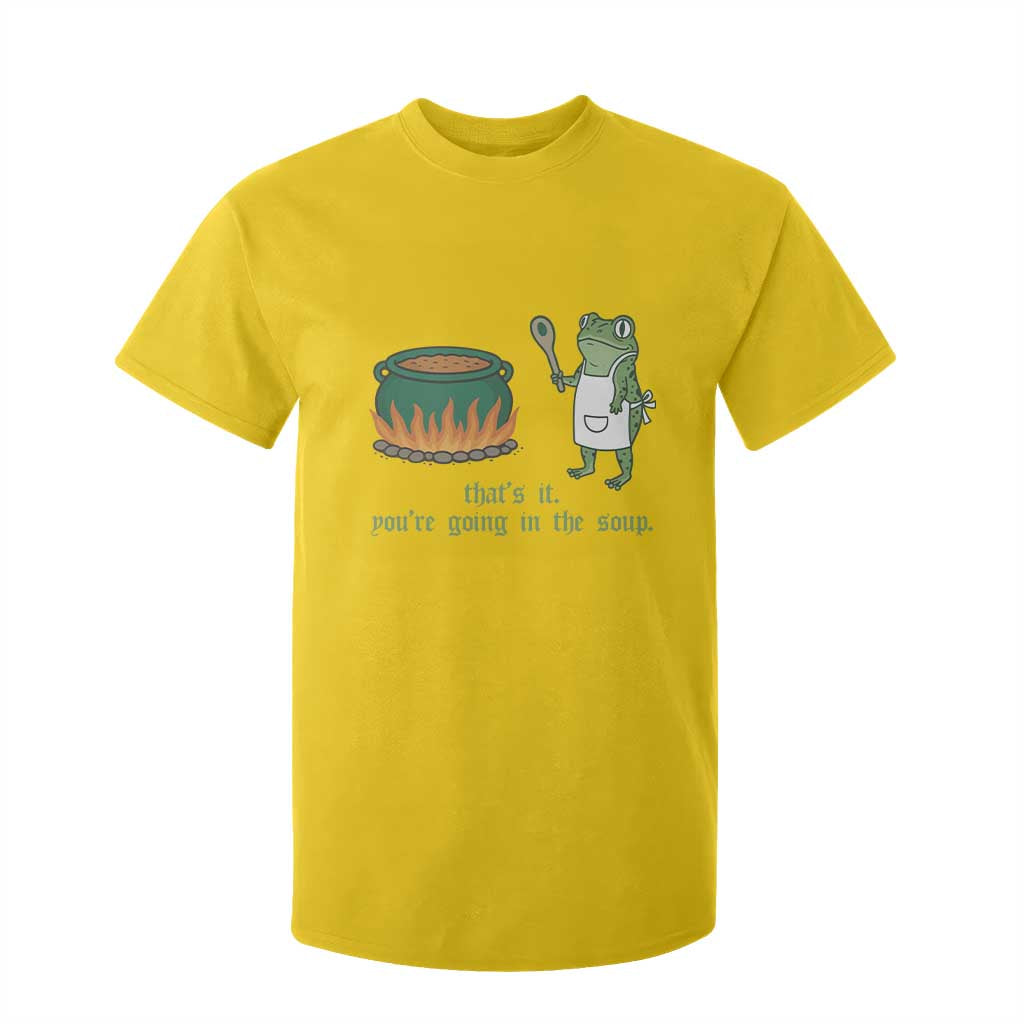 Funny Frog T Shirt For Kid Thats It You're Going In The Soup Weird Weirdcore Meme TS10 Daisy Print Your Wear