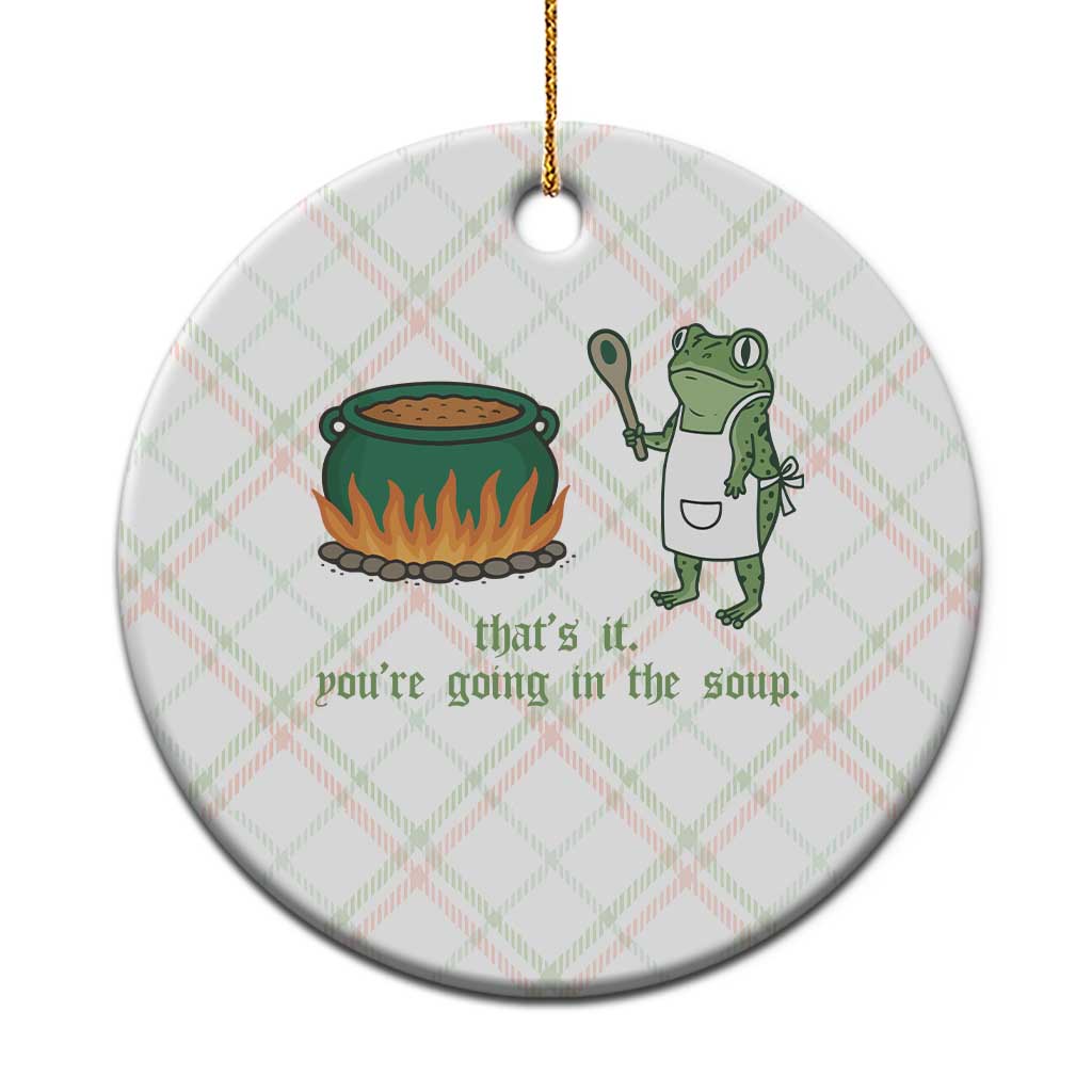 Funny Frog Ceramic Ornament Thats It You're Going In The Soup Weird Weirdcore Meme TS10 1pc Christmas Plaid Print Your Wear