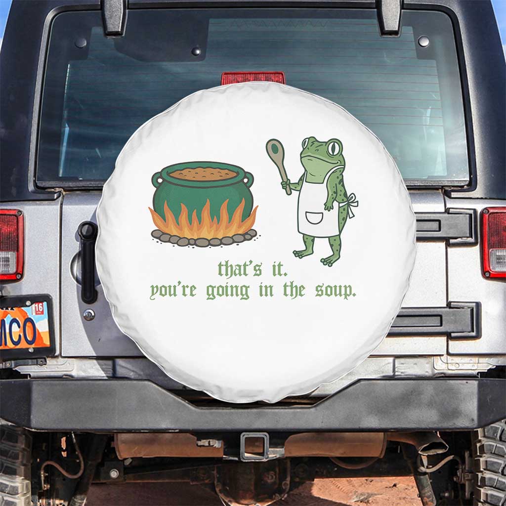Funny Frog Spare Tire Cover Thats It You're Going In The Soup Weird Weirdcore Meme TS10 No hole White Print Your Wear