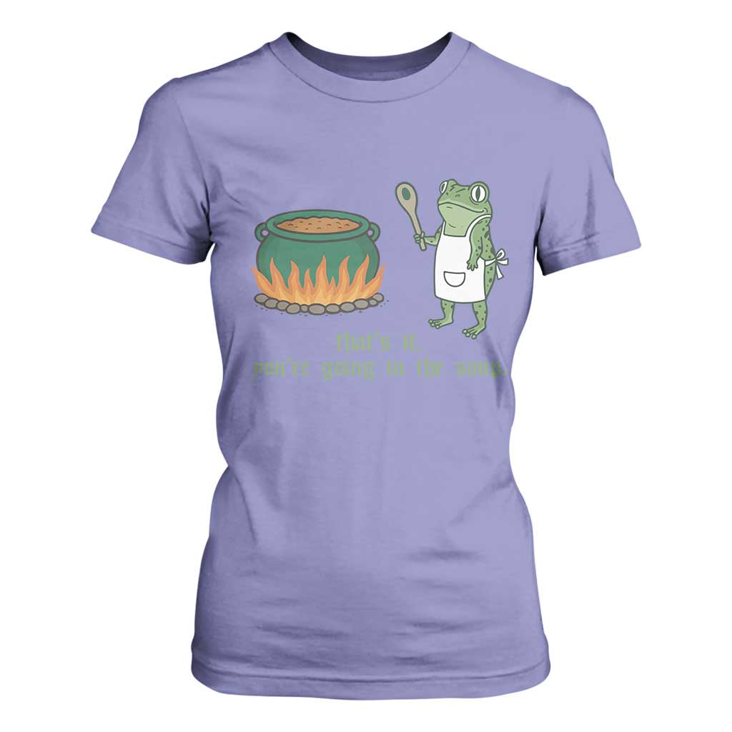 Funny Frog T Shirt For Women Thats It You're Going In The Soup Weird Weirdcore Meme TS10 Violet Print Your Wear