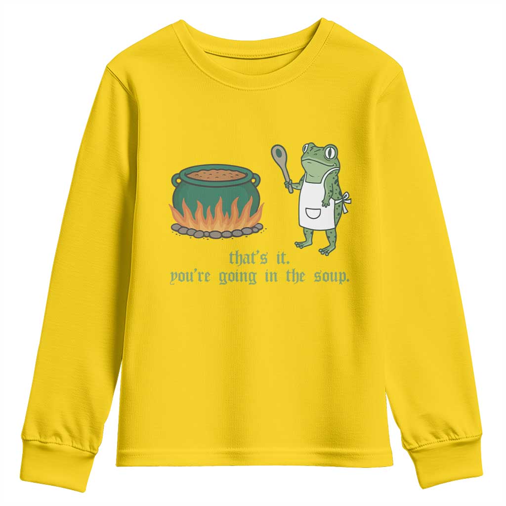 Funny Frog Youth Sweatshirt Thats It You're Going In The Soup Weird Weirdcore Meme TS10 Daisy Print Your Wear