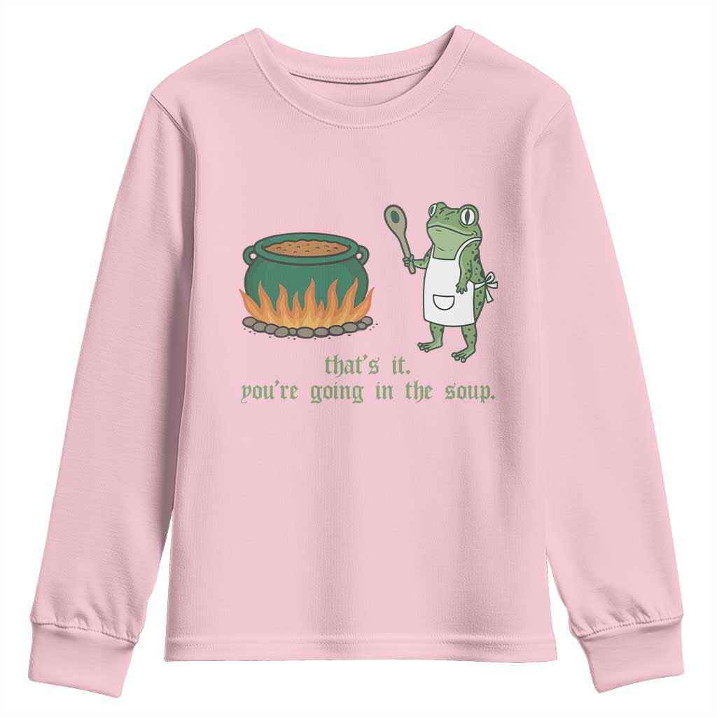 Funny Frog Youth Sweatshirt Thats It You're Going In The Soup Weird Weirdcore Meme TS10 Light Pink Print Your Wear