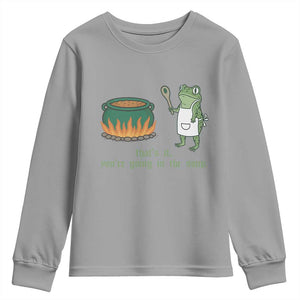 Funny Frog Youth Sweatshirt Thats It You're Going In The Soup Weird Weirdcore Meme TS10 Sport Gray Print Your Wear