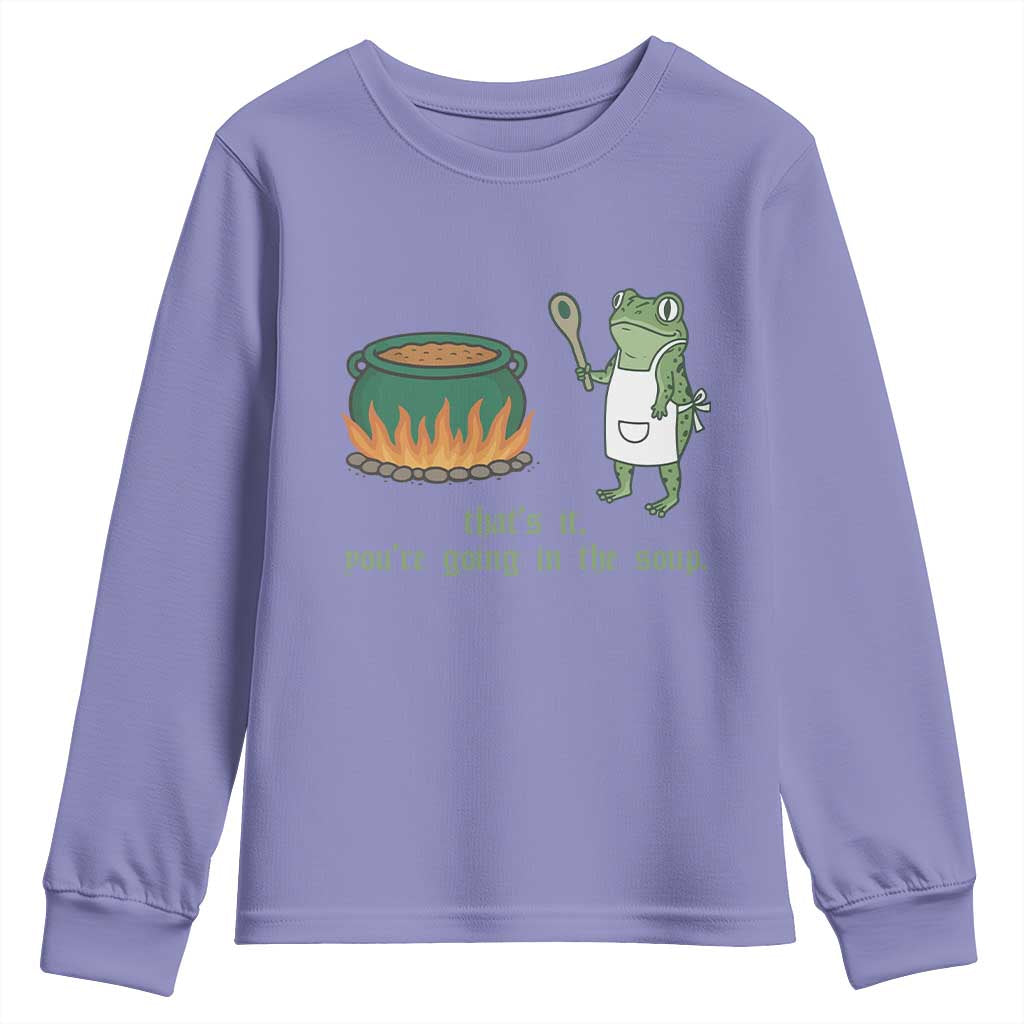 Funny Frog Youth Sweatshirt Thats It You're Going In The Soup Weird Weirdcore Meme TS10 Violet Print Your Wear