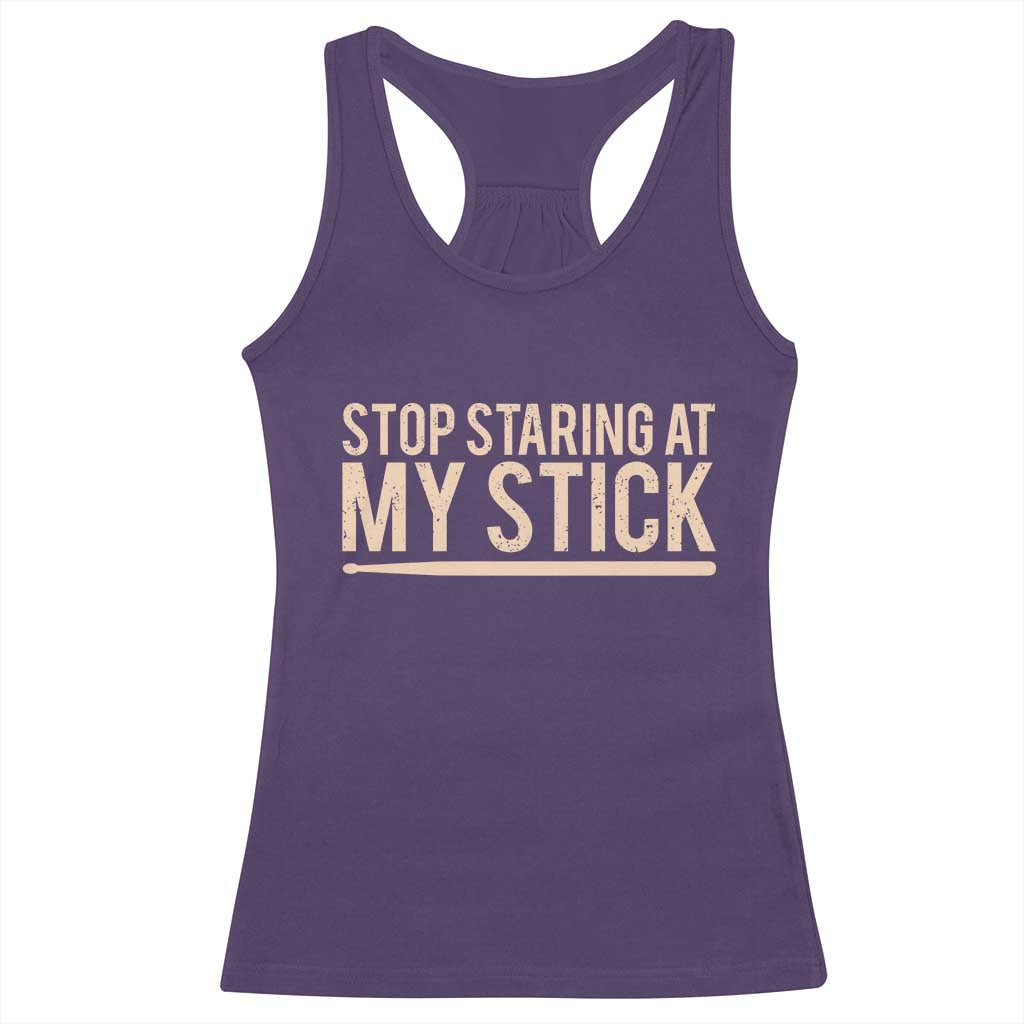 Funny Drumming Racerback Tank Top Stop Staring At My Stick Drummer TS10 Purple Print Your Wear